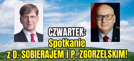 Dariusz Sobieraj zaprasza na spotkanie z marszałkiem Piotrem Zgorzelskim!